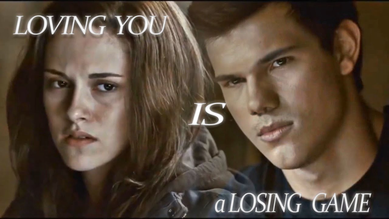 Bella and Jacob - loving you is a losing game