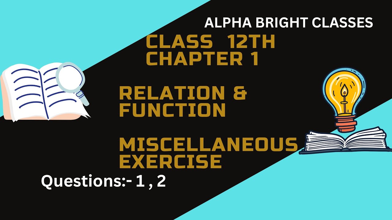 Class 12th, Maths, Chapter 1,Relation & Function, Miscellaneous Exercise Hp & Cbse board, Ncert book