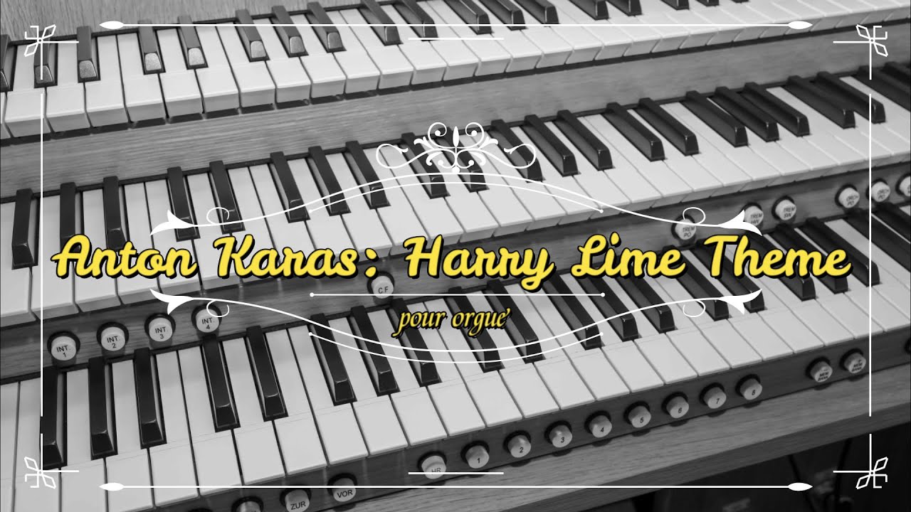 Filmmusik auf der Orgel: Anton Karas: Harry Lime Theme („Der dritte Mann“)