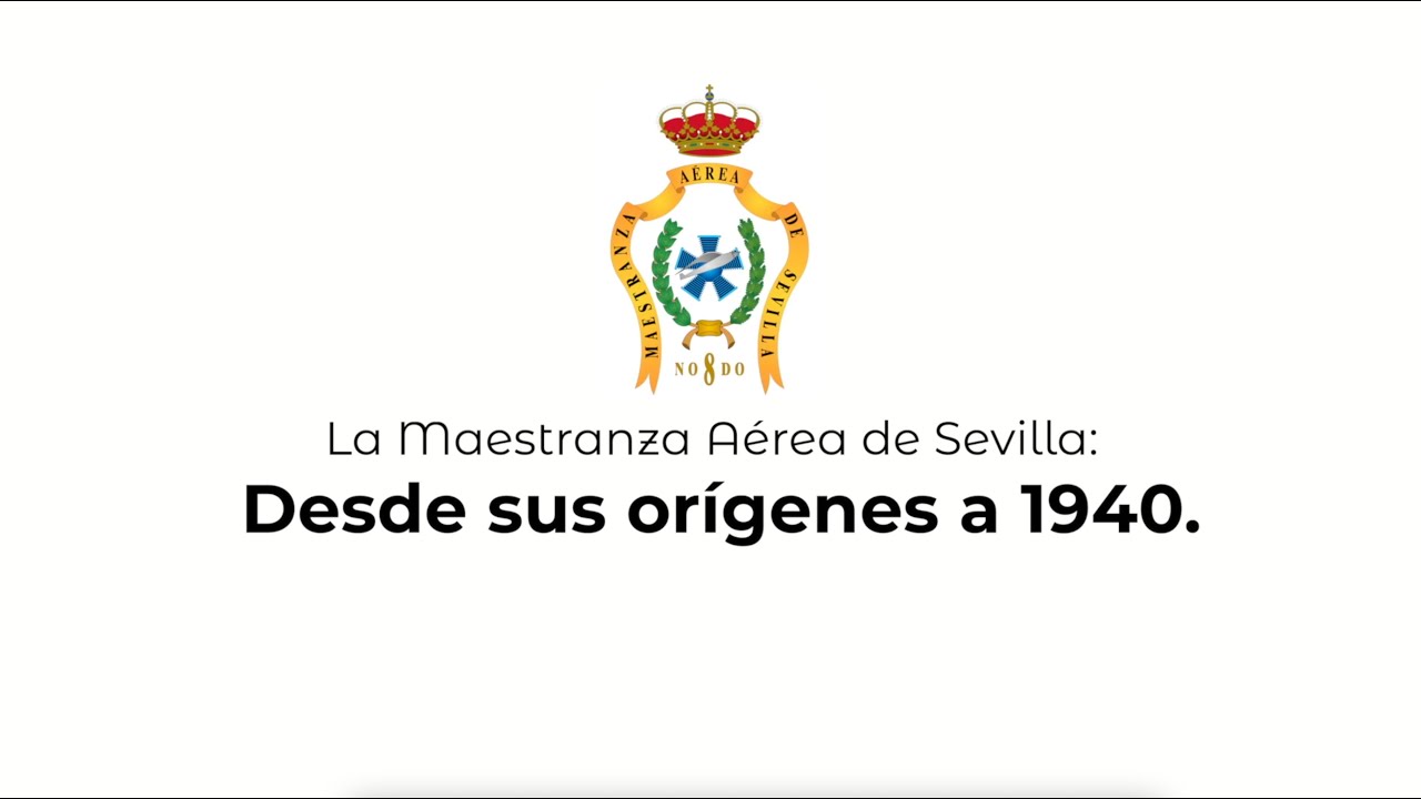La Maestranza Aérea de Sevilla (MAESE) desde sus orígenes a 1940