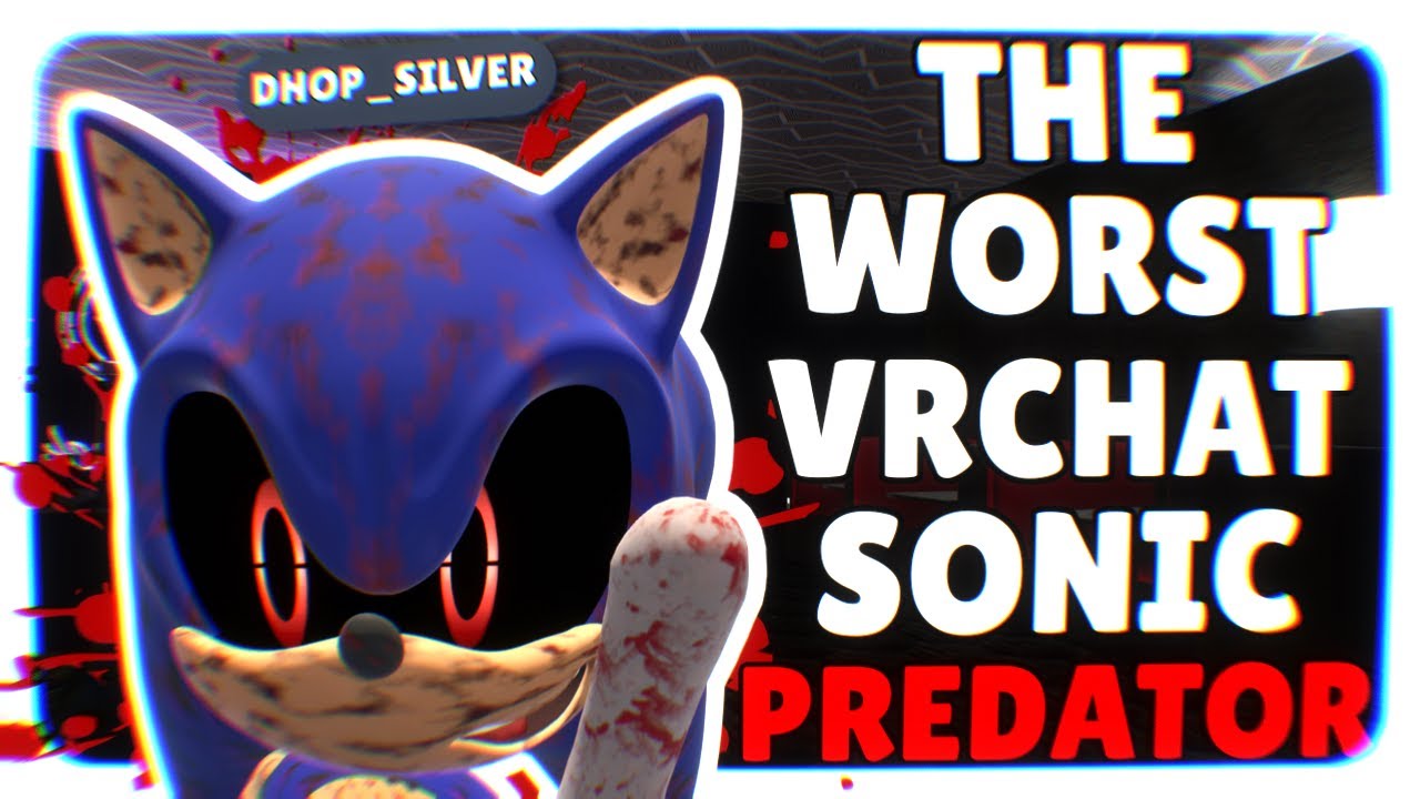 ЭТОТ VRCHAT SONIC PREDATOR САМЫЙ ХУДШИЙ.