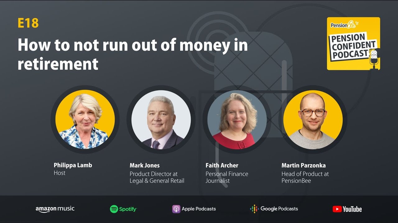 How to not run out of money in retirement: Pension Confident Podcast E18