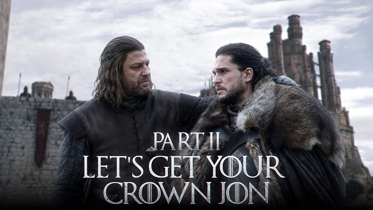 What if Ned Stark Pressed Jon Snow's Claim After Robert's Death - Part 2