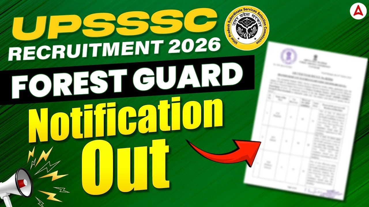 UPSSSC Recruitment 2026 Forest Guard Notification Out | Complete Details 🔥