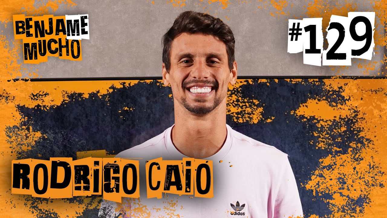 RODRIGO CAIO | BENJA ME MUCHO #129