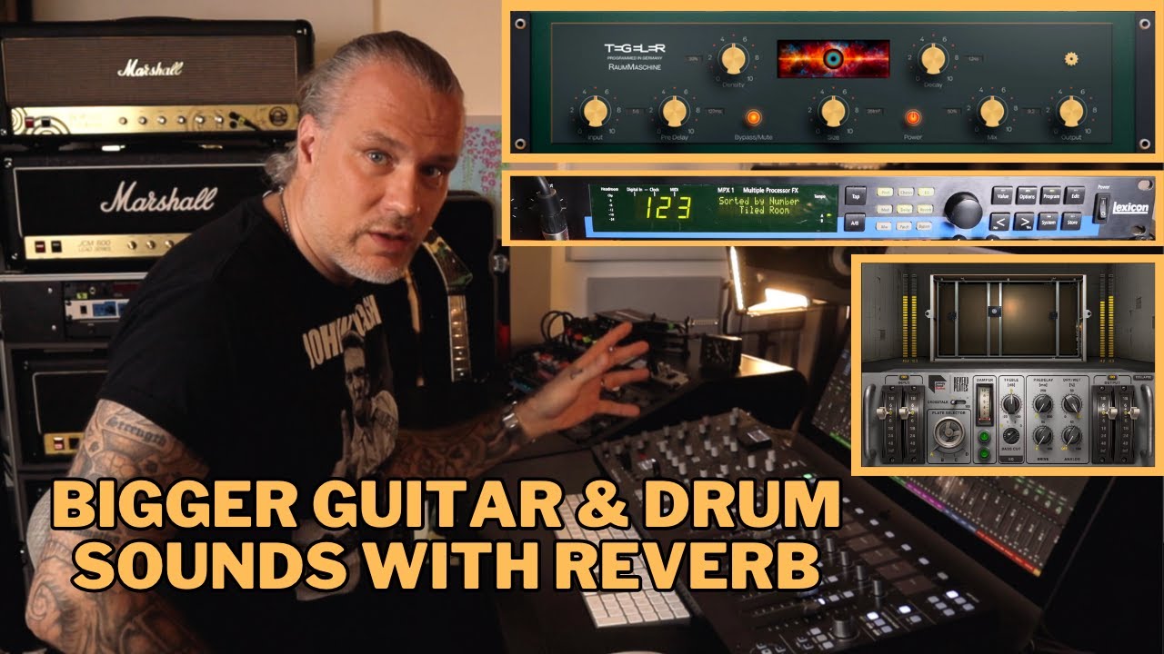 BIGGER GUITAR & DRUM SOUNDS by using REVERB.