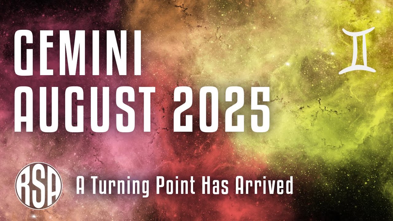 Gemini August 2025 Horoscope 🌟 A Turning Point Has Arrived