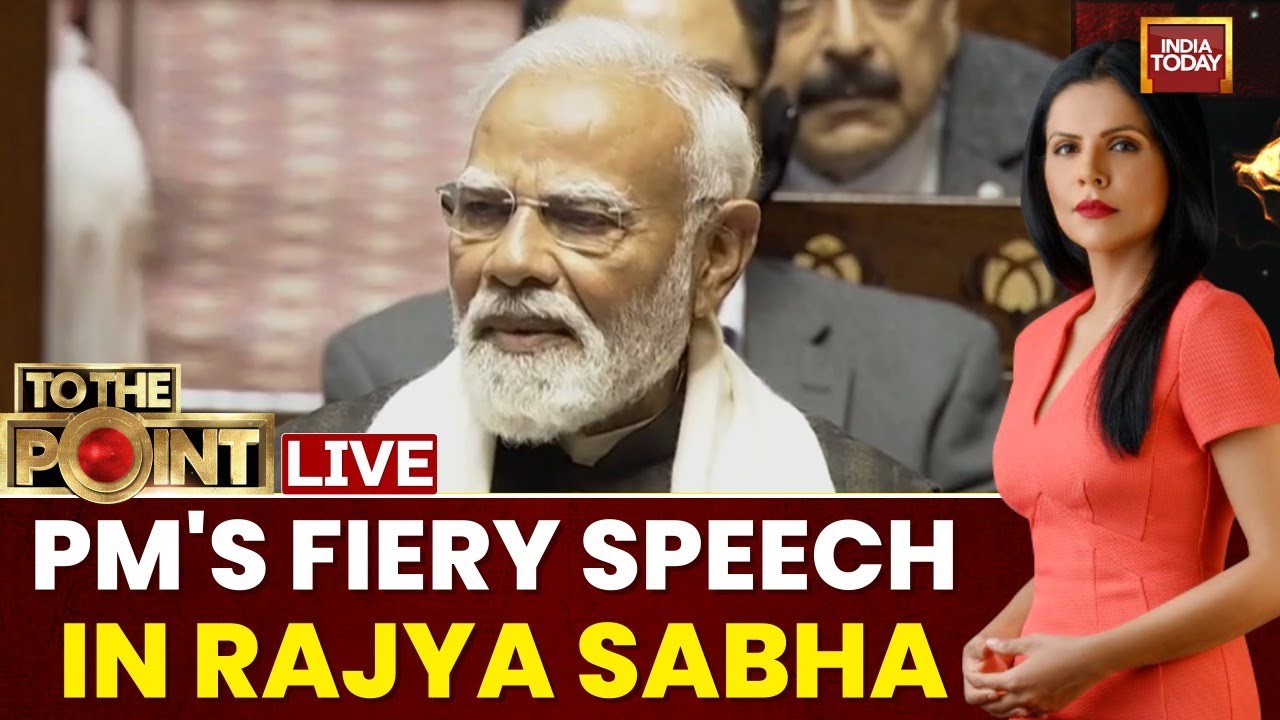 LIVE: PM Modi's Fiery Rajya Sabha Speech, Attacks Opposition | PM Modi In Parliament | India Today