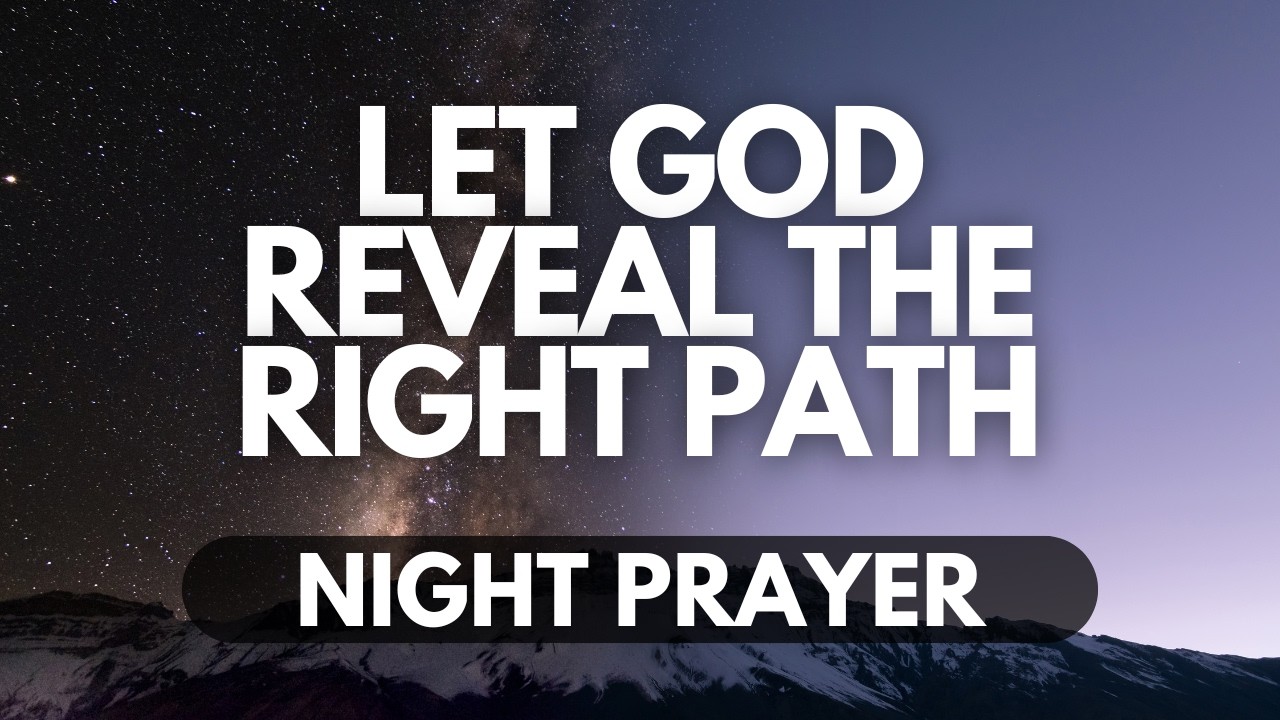 Show Me the Way, Lord | A Night Prayer for Life Direction
