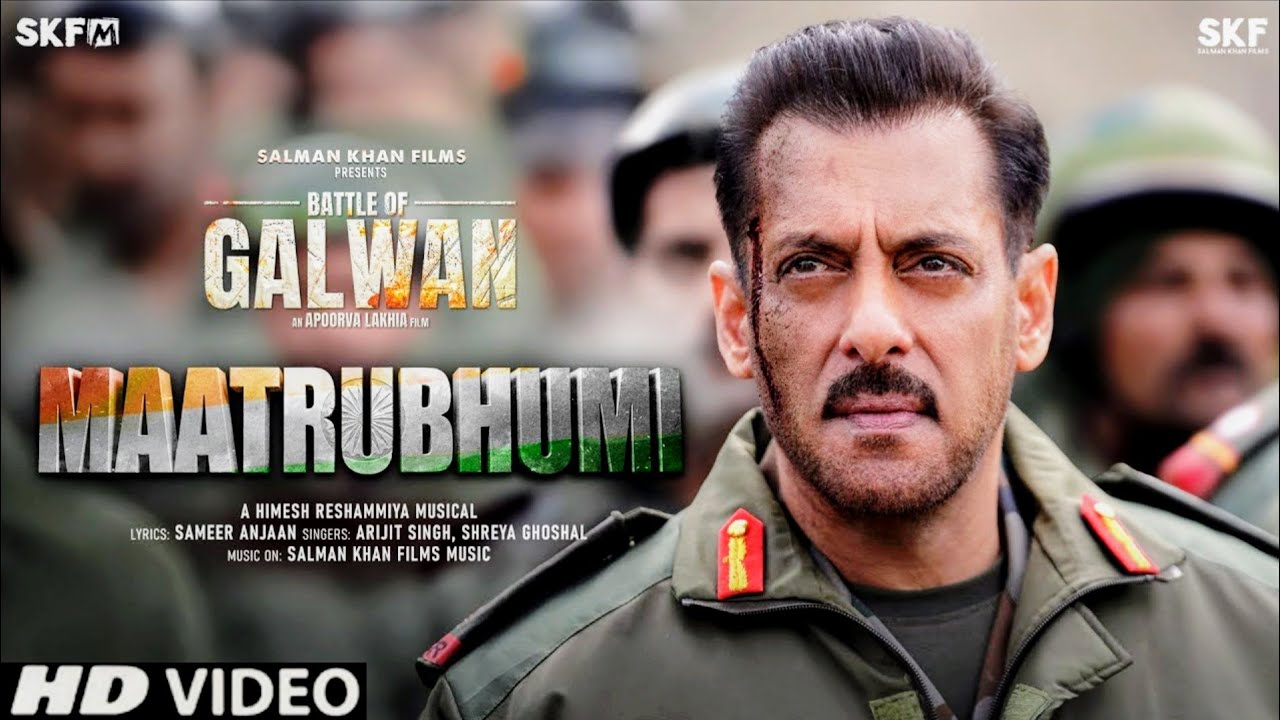 Maatrubhumi Song | Battle Of Galwan Song | Salman Khan | Battle Of Galwan Song Arjit Singh