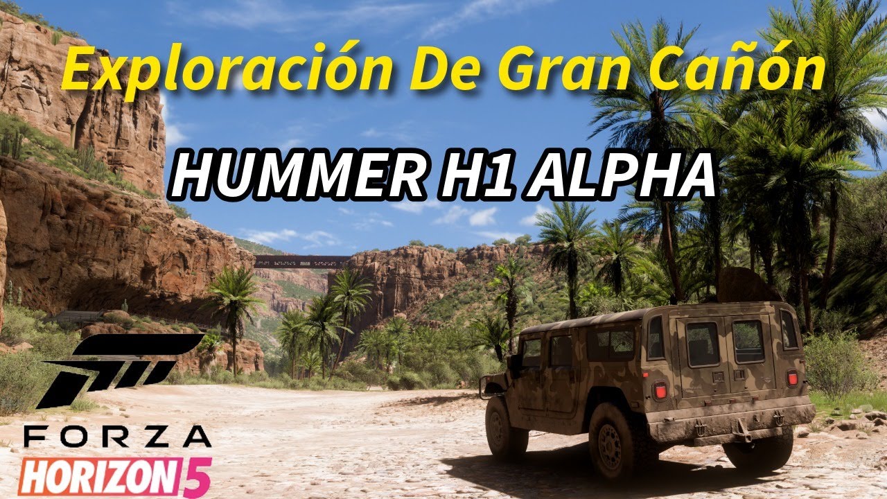 HUMMER H1 ALPHA Tipo Militar Explorando Gran Cañón En Forza Horizon 5_Logitech G923_GamePlay