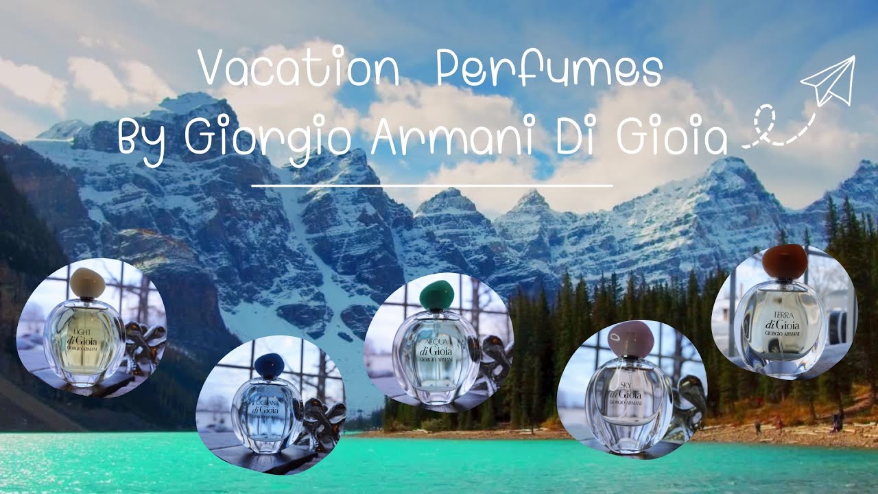 GIORGIO ARMANI DI GIOIA : 5 น้ำหอมพักร้อน ( let&rsquo;s go on vacation )