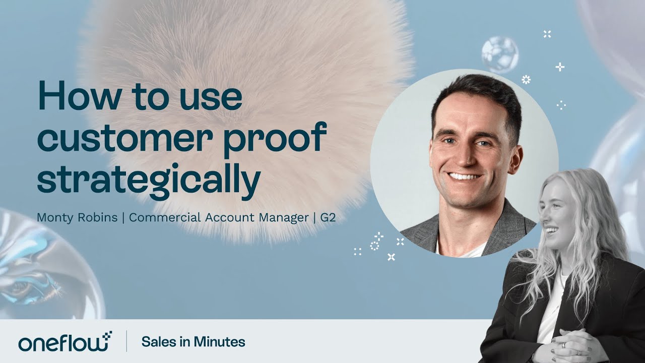 How to use customer proof strategically | Oneflow
