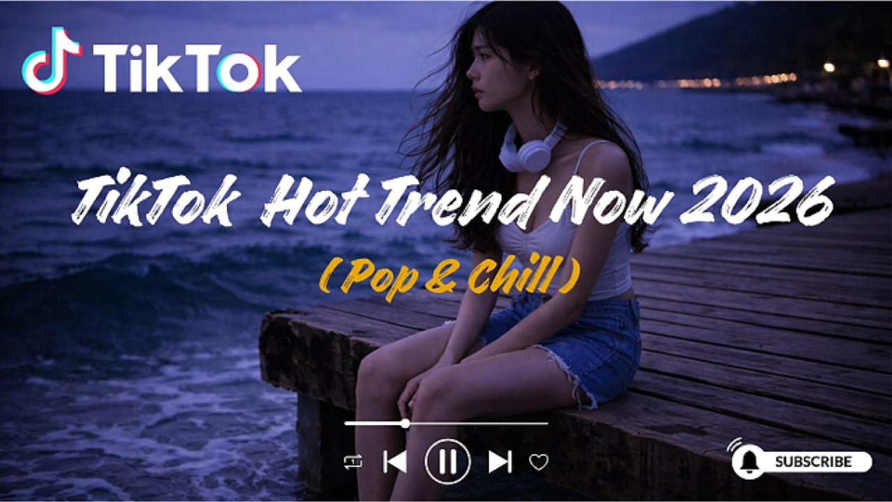 TikTok Hot Trend Now 2026(Pop & Chill)-เพลงเศร้าฮิตใน TikTok