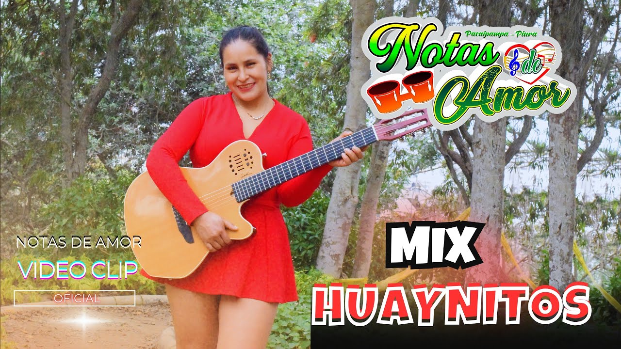 Mix Huaynitos - Notas De Amor / Vídeo Clip 