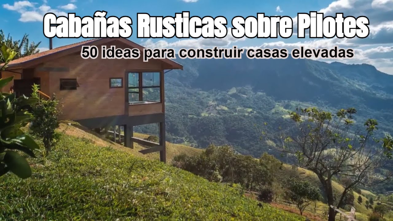 Encanto Rústico en Altura: Cabañas Sobre Pilotes