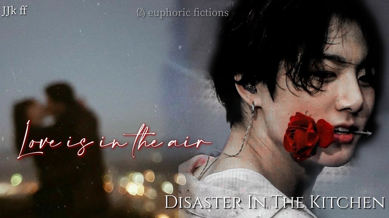 Love Is In The Air [Jungkook FF]