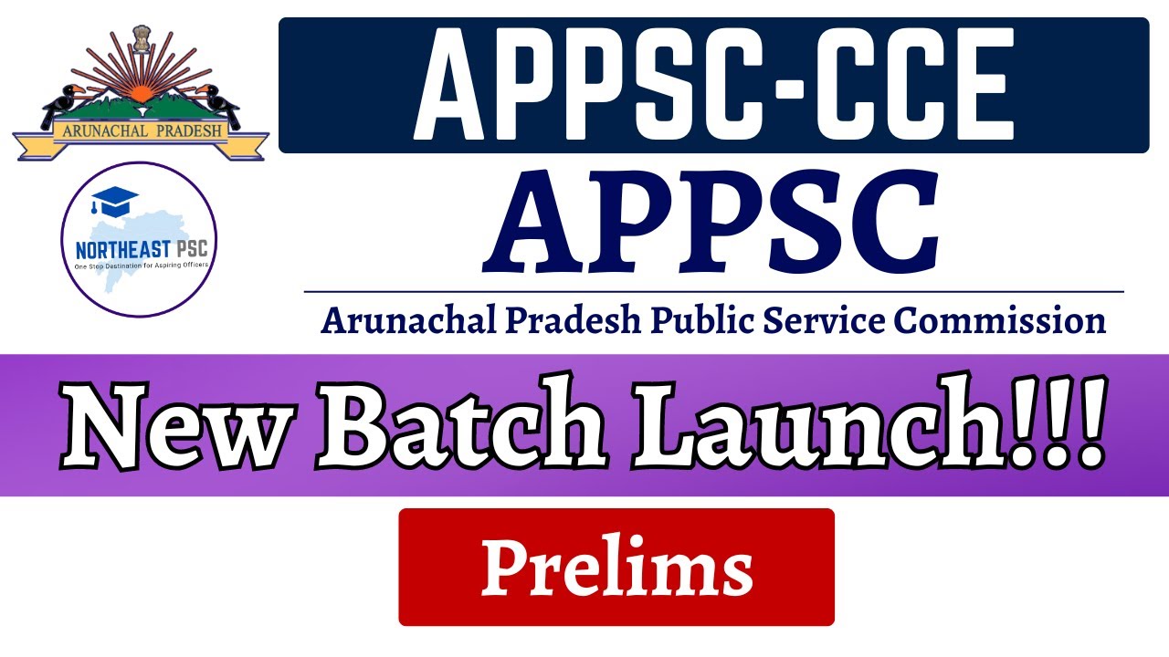 APPSC-CCE (Prelims) New Batch Launch Announcement I APPSC I Arunachal Pradesh