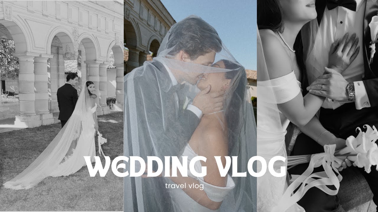 bordeaux wedding vlog 🥂🤍 + post-wedding travels