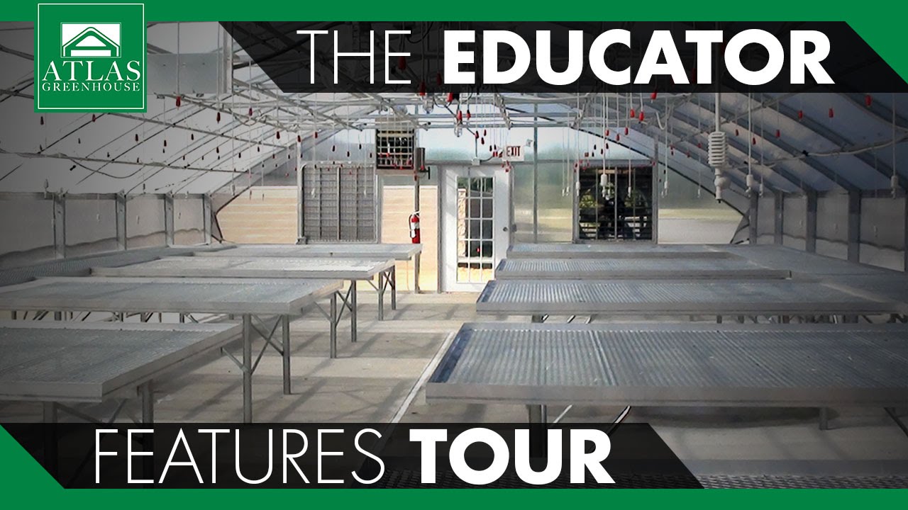 The Educator&trade; by Atlas Greenhouse: Features Tour