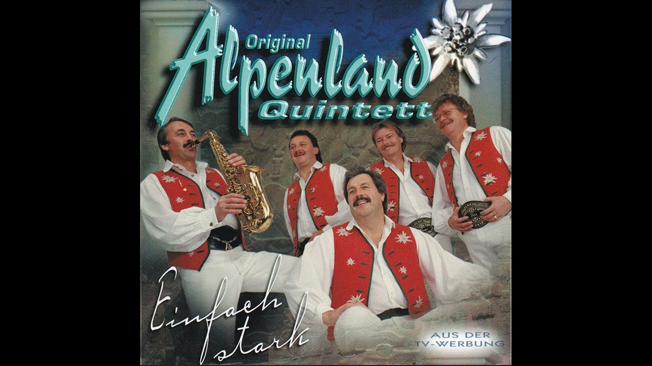 Alpenland Quintett - i brauch musik zum lebn