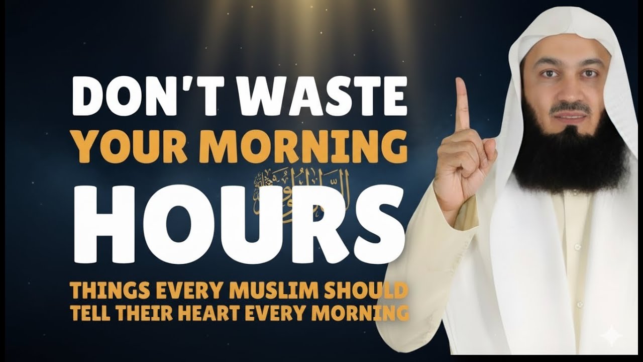 Things You Must Tell Yourself Every Morning | After Fajr Islamic Motivation
