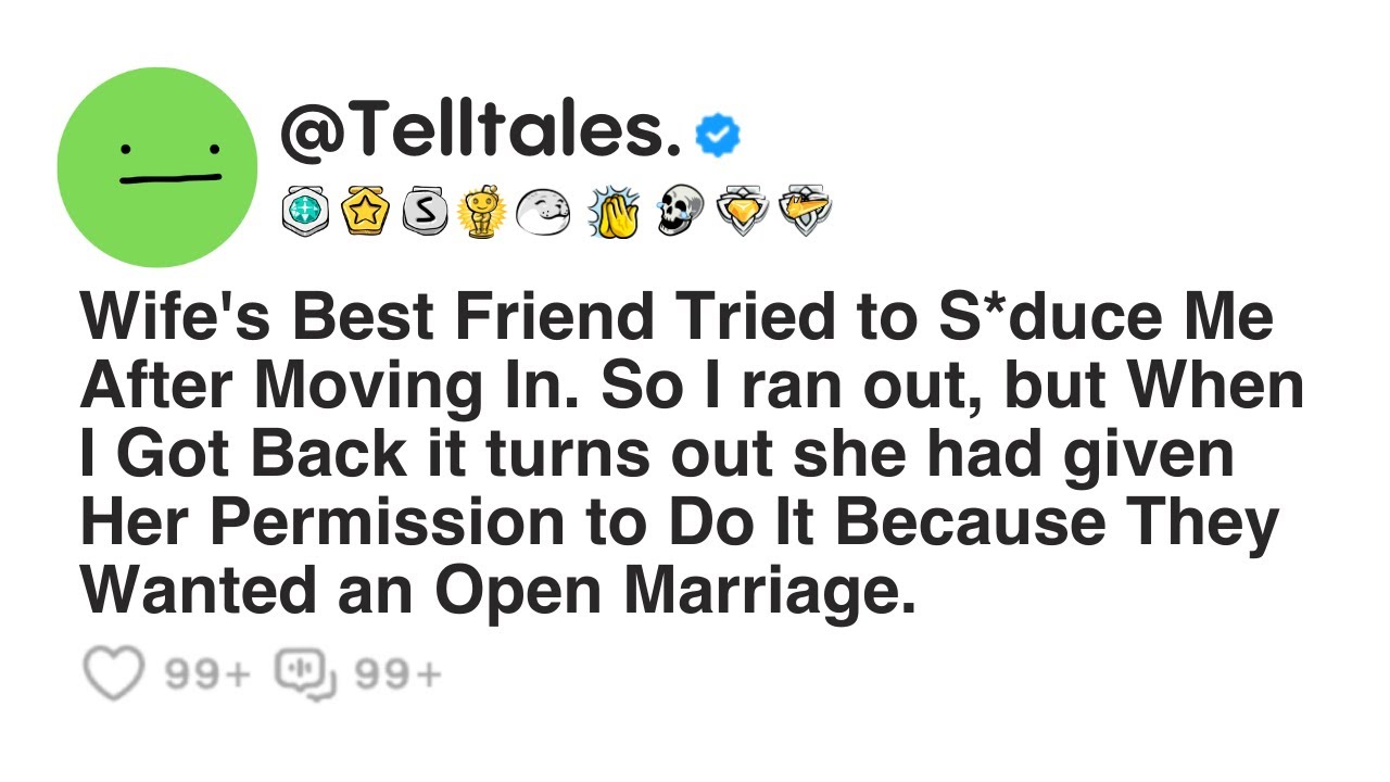 Wife's Best Friend Tried to S*duce Me After Moving In. So I ran out, but When I Got Back it turns...