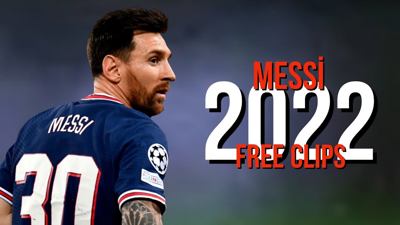 Lionel Messi 2022 - Free Clip /No Watermark - Free To Use - HD