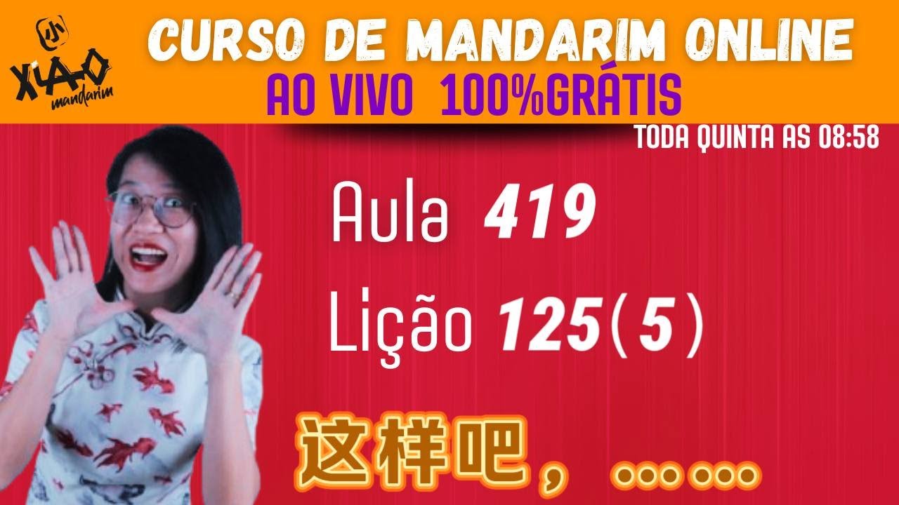 Aula 419 - Curso de mandarim GRÁTIS do zero ao avançado (Lição 125-5). 这样吧…