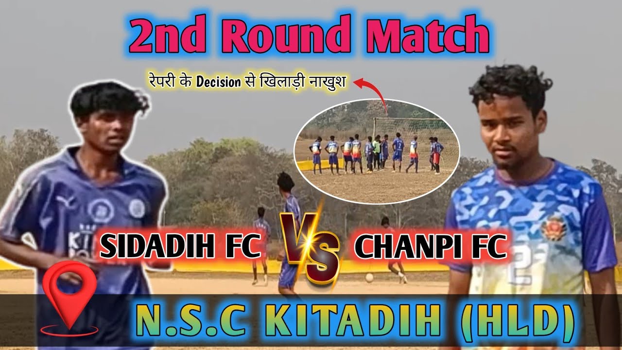 2nd Round Match‼️Chanpi Fc 01 🆚 00 Sidadih Fc ‼️N.S.C Kitadih(HLD) football tournament-2026