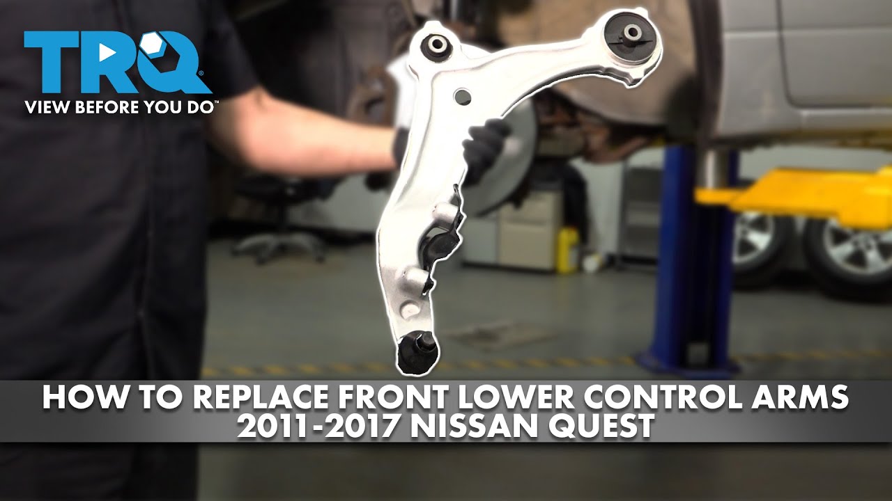 How to Replace Front Lower Control Arms 2011-2017 Nissan Quest