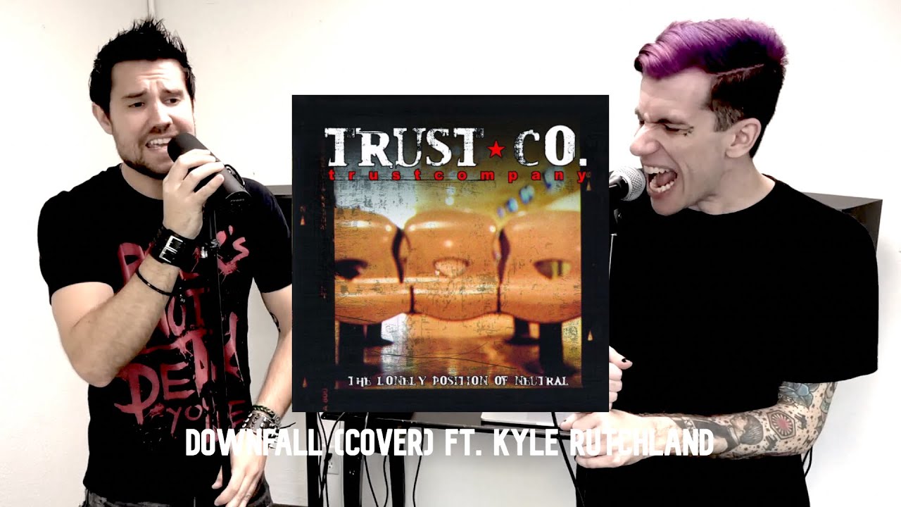 TrustCompany - Downfall (Cover) ft. Kyle Rutchland