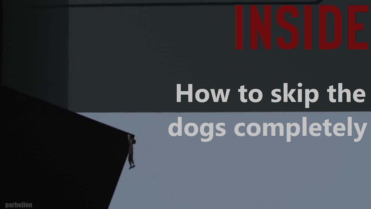 Playdead's INSIDE - How to skip the dogs completely