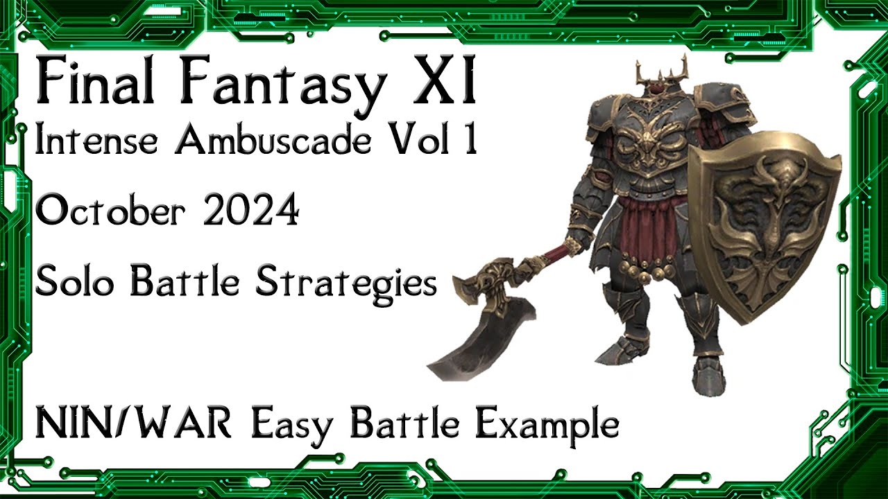 FFXI - Intense Ambuscade Vol One October 2024 Battle Strategies and Easy Solo Battle Example