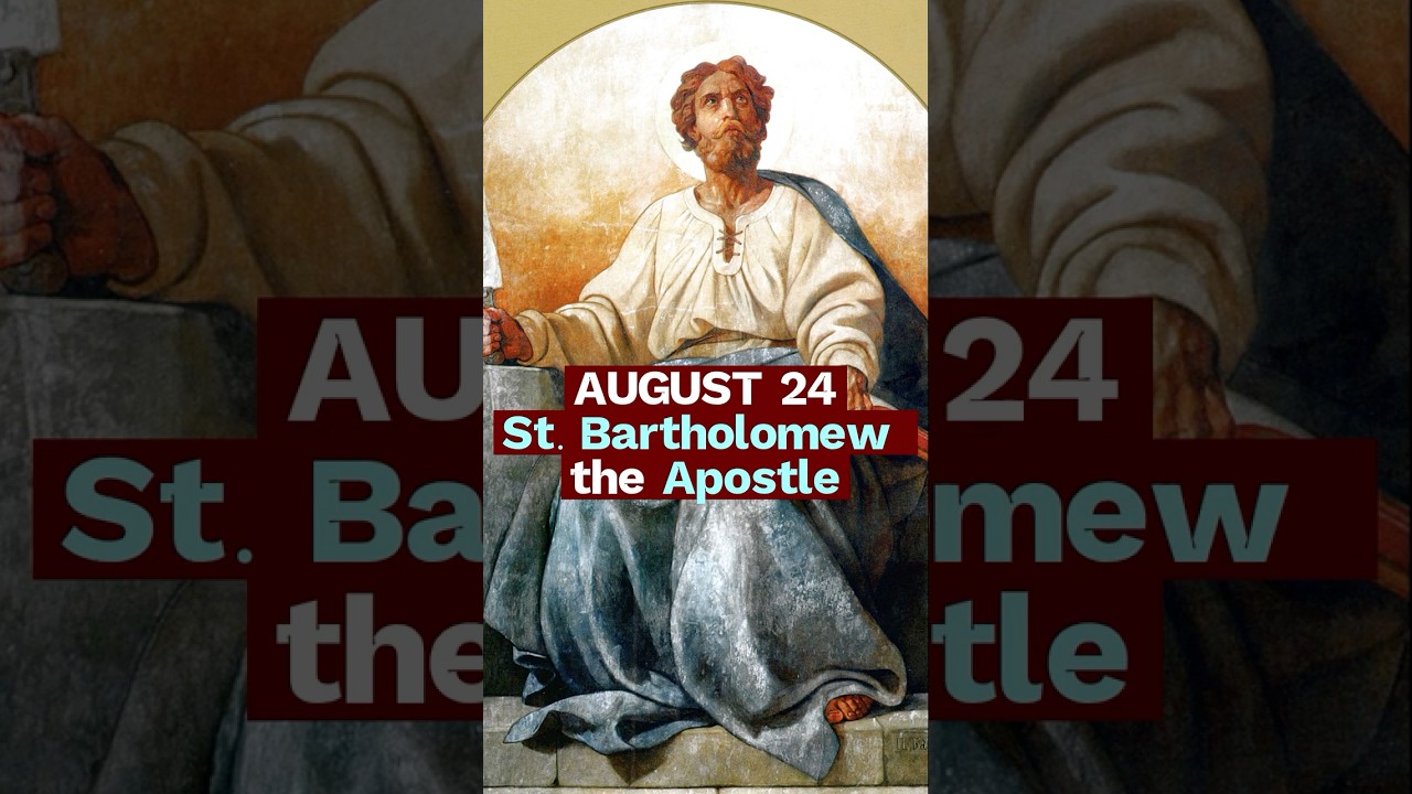 The Apostle Without Deceit | St. Bartholomew (Aug 24)