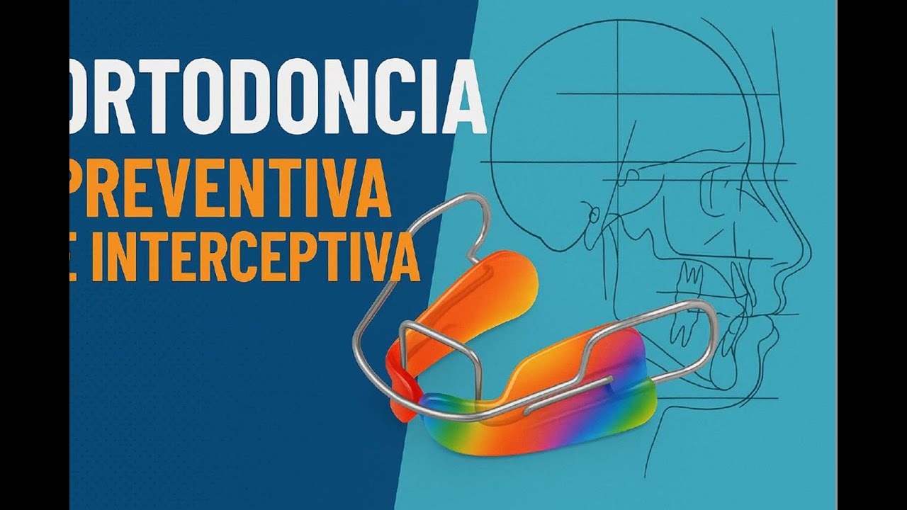 Ortodoncia preventiva e interceptiva