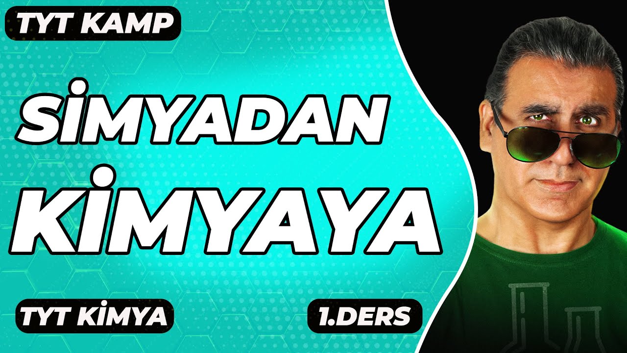 SİMYADAN KİMYAYA  / 1.DERS /   (  TYT KİMYA  )