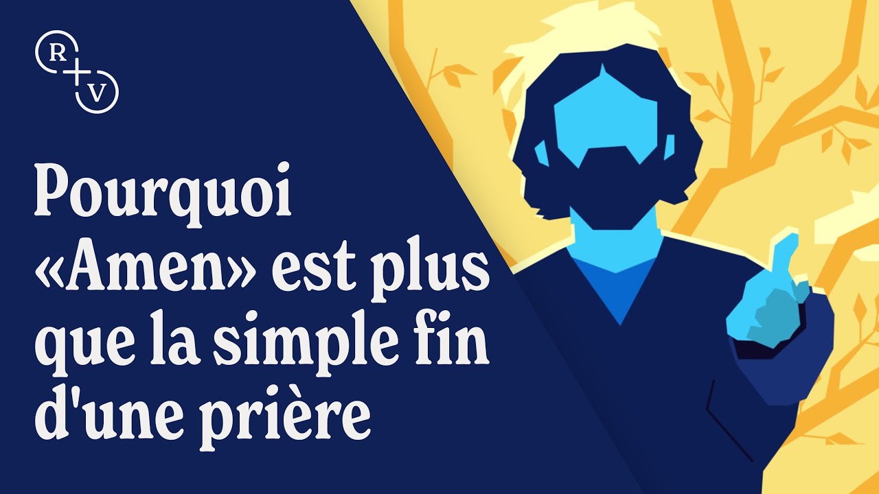 Pourquoi «Amen» est plus que la simple fin d'une prière