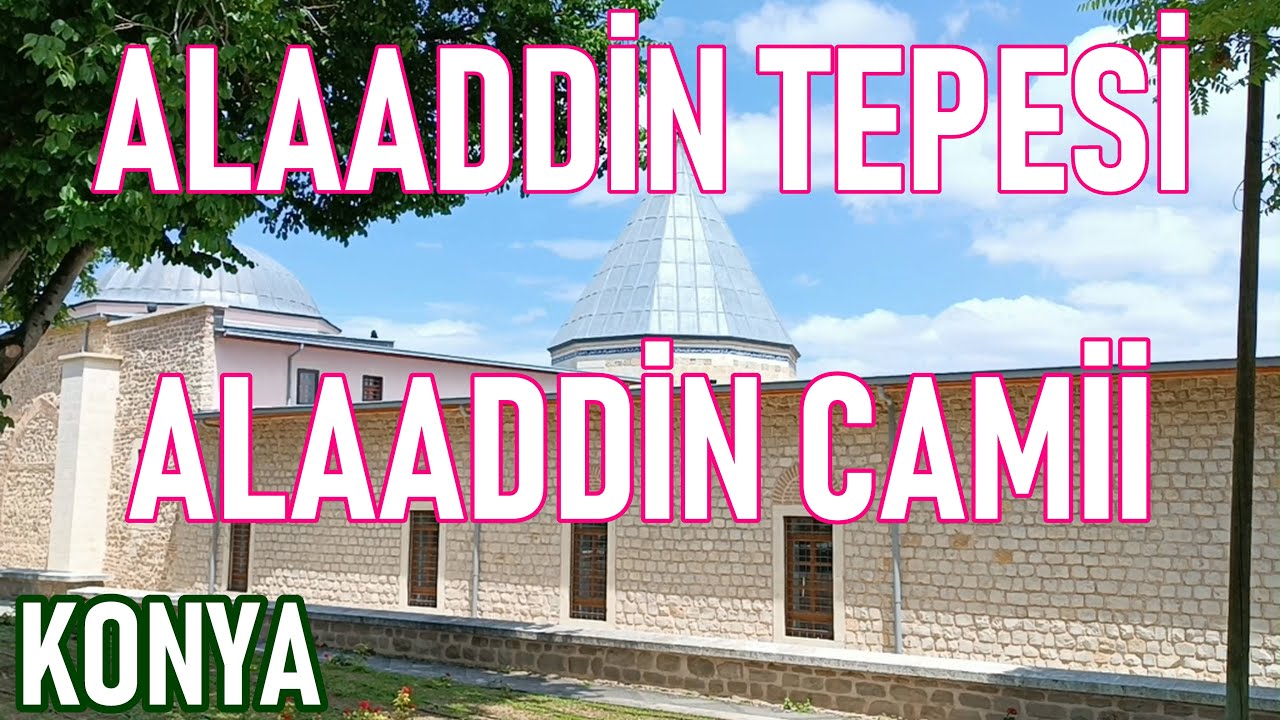 Konya'nın Merkezinde Muhteşem Bir Yer | Alaaddin Tepesi ve Alaaddin Camii | Konya Gezilecek Yerler