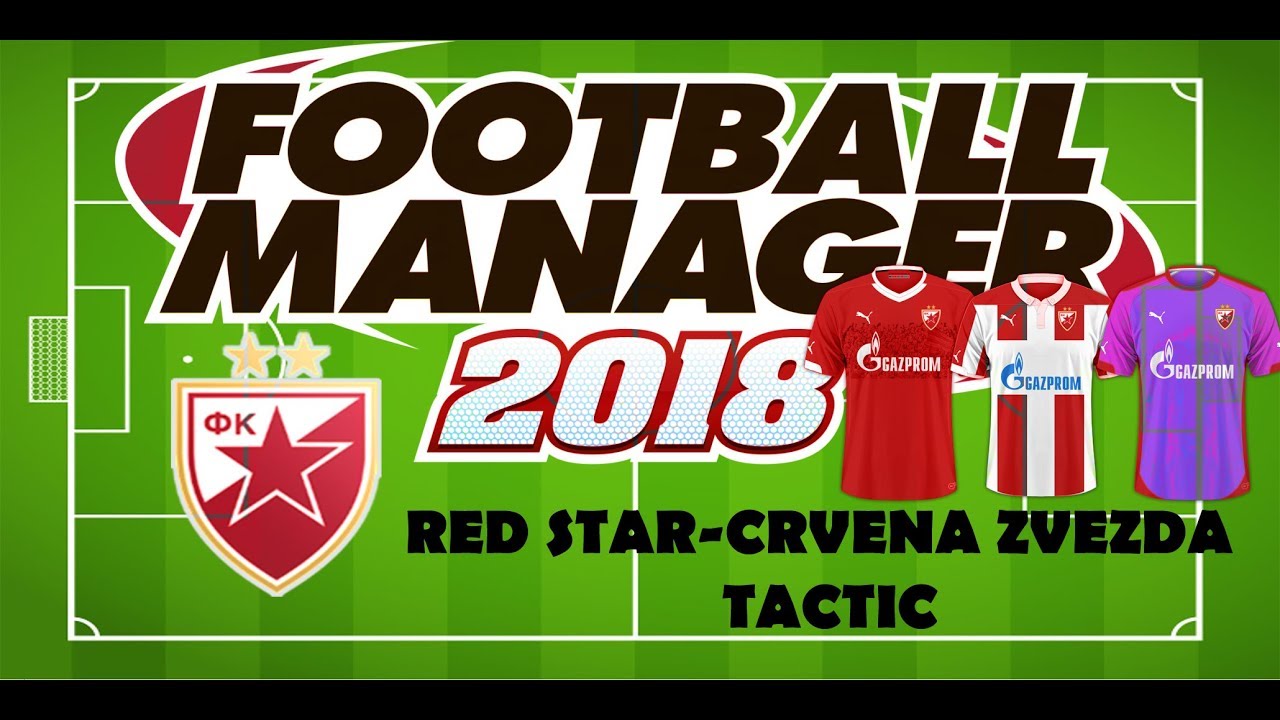 Red Star Crvena Zvezda 4 2 3 1 Tactic Football Manager 2018