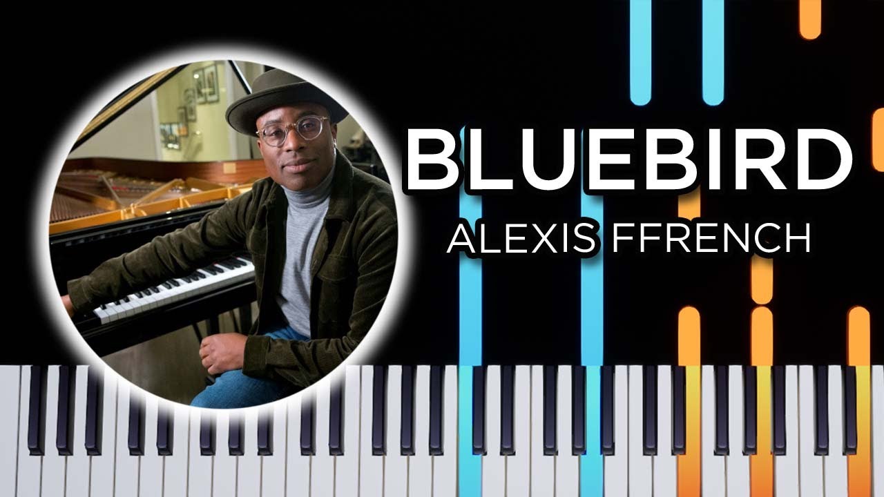 Bluebird (Alexis Ffrench) - Piano tutorial