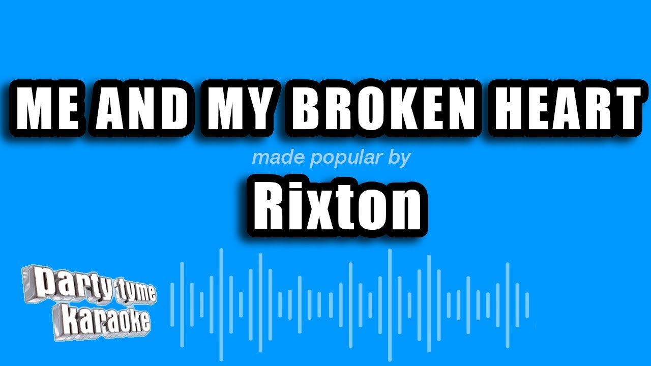 Rixton - Me And My Broken Heart (Karaoke Version)