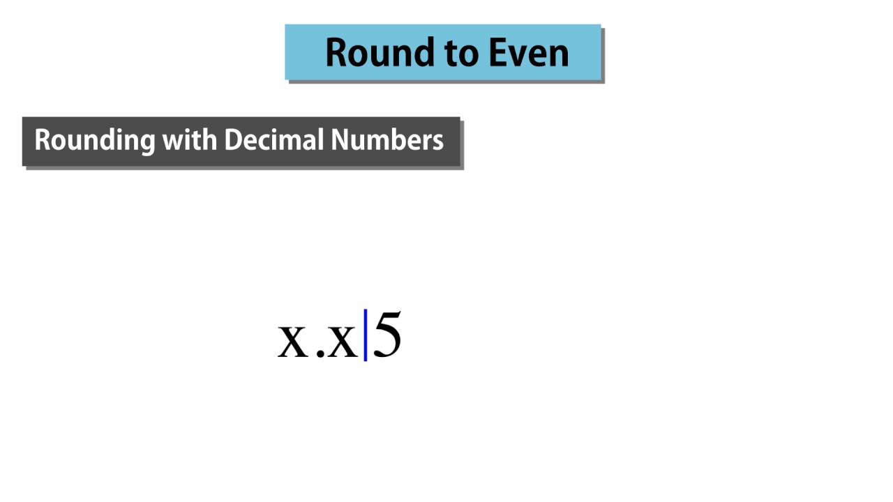 1  Round to Even