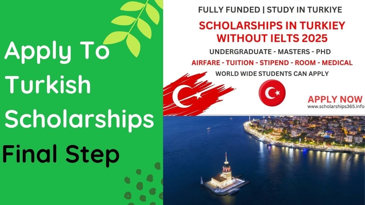 Submit Your Application for Turkish Scholarships 2025