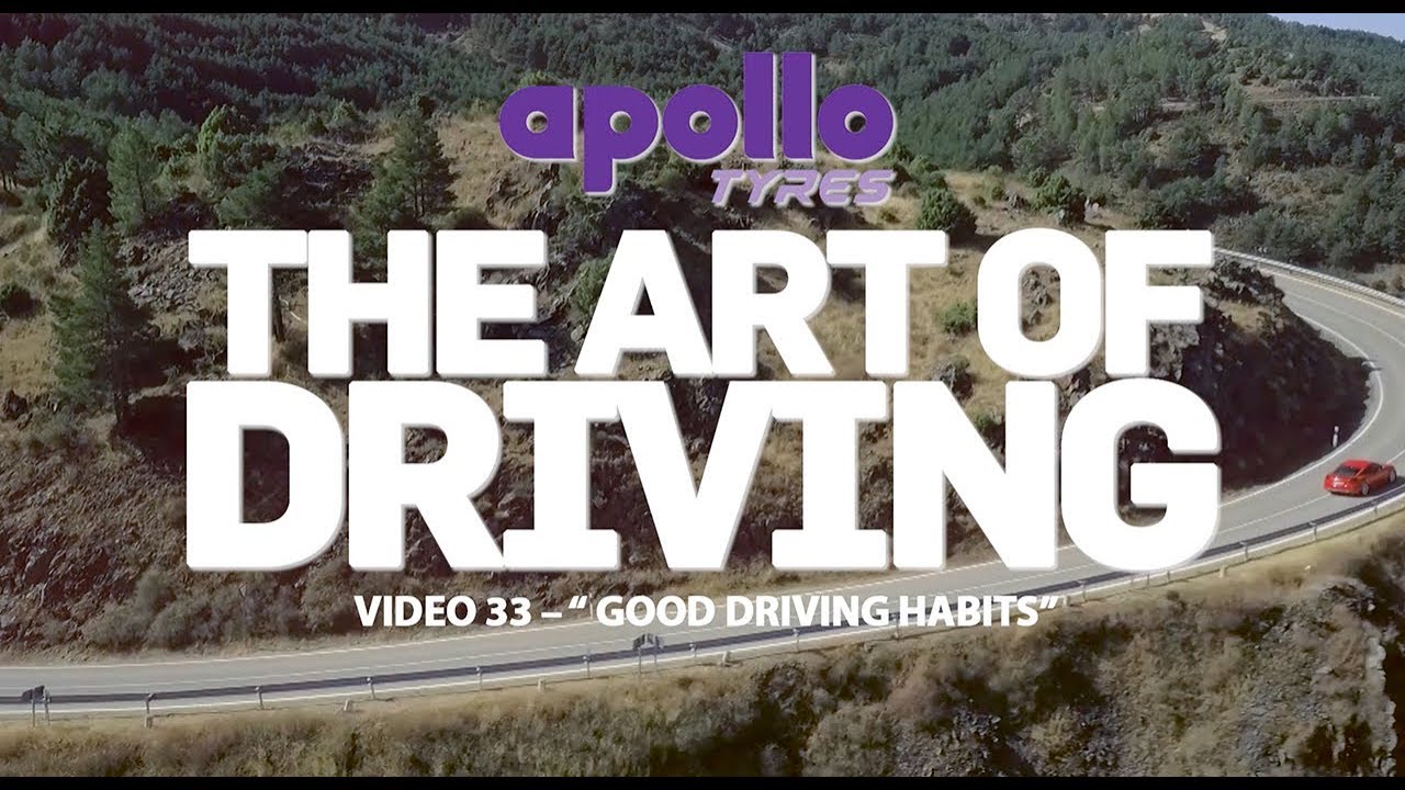 The Art Of Driving - Video#33 | Good Driving Habits - 1 | Presented By Apollo Tyres