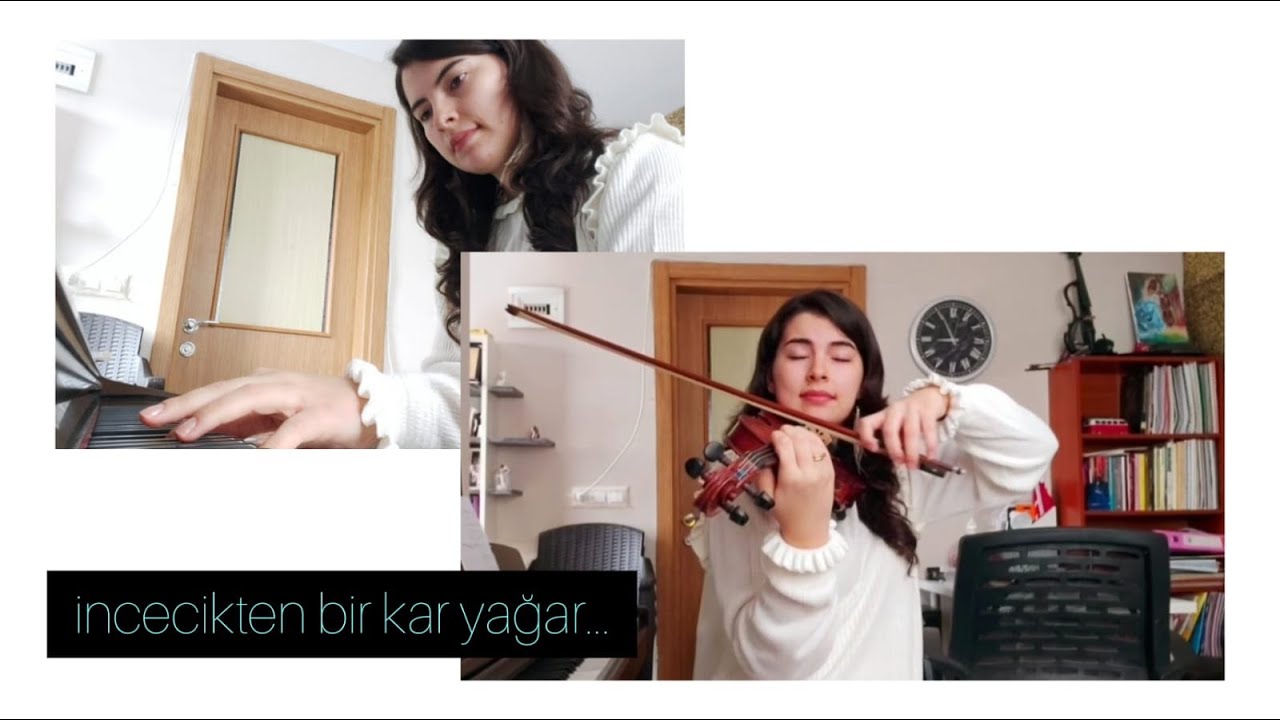 Yeliz Köşker - İncecikten Bir Kar Yağar (Keman&Piyano)