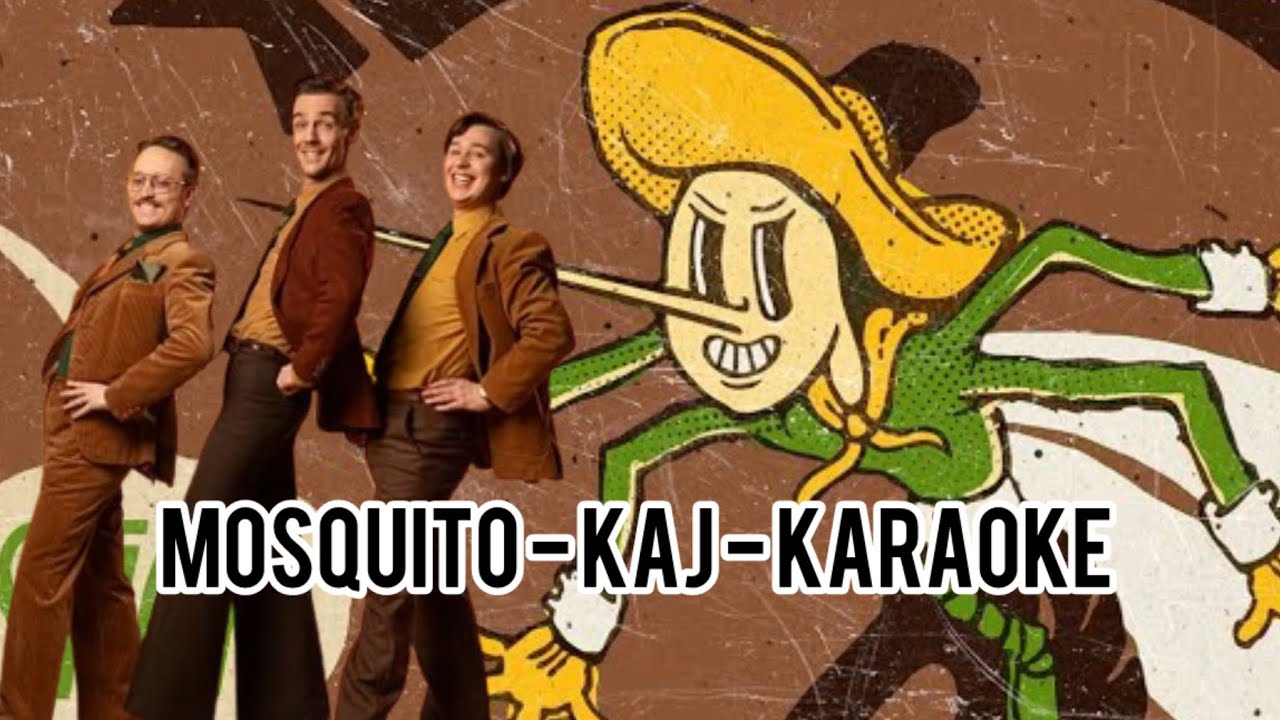 KAJ - Mosquito - KARAOKE with backing vocals