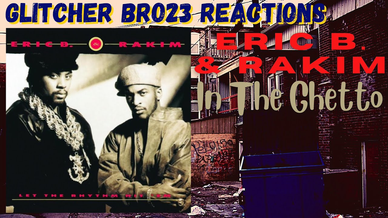Eric B. & Rakim - In The Ghetto | REACTION