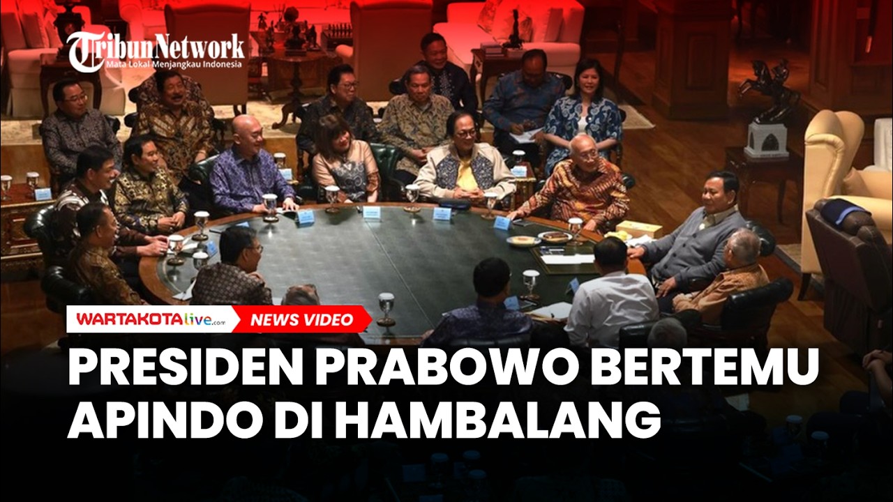 Presiden Prabowo Bertemu APINDO di Hambalang, Ajak Pengusaha Ciptakan Lapangan Kerja Baru