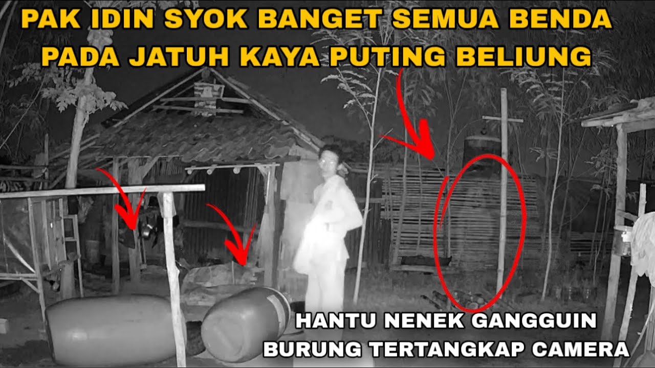 SULIT DI PERCAYA ! POCONG DI RUMAH PAK IDIN MENUNJUKAN DIRI NGAMUK TEREKAM SI TUYUL 